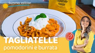 Tagliatelle con sugo di pomodorini e burrata  Benedetta Parodi Official [upl. by Veradi108]