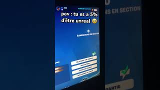 Je fais la game du unreal fortnite shortvideo [upl. by Deerc]