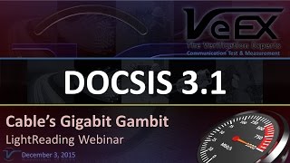 DOCSIS 31 Cable’s Gigabit Gambit  Webinar [upl. by Dilks]