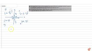 5 If a point P23 lies in first quadrant then what will be the coordinates of point Q opposi [upl. by Eylloh]