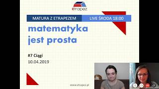 CIĄGI  Pewniaki maturalne Zadania z CKE Matura z eTrapezem LIVE 7 10042019 [upl. by Garreth]