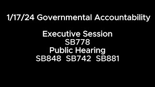 11824 Governmental Accountability ES SB778 PH SB848 SB742 SB881 [upl. by Cyrus759]