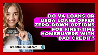 Do VA Loans or USDA Loans Offer ZeroDown Options for FirstTime Homebuyers with Bad Credit [upl. by Sudderth]