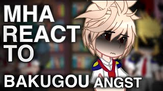 MHA react to Bakugou angst  mhabnha  bkdk  manga spoilers [upl. by Novled]