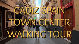 WALKING TOUR  CADIZ SPAIN  TOWN CENTER [upl. by Okiam]