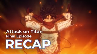 Attack on Titan RECAP Final Episode [upl. by Hadwyn]