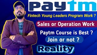 Paytm fintech young leaders program work  reality  sales or operation work  Paytm job course true [upl. by Oribelle361]