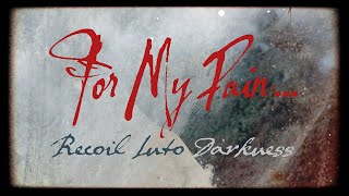 For My Pain  Recoil Into Darkness Official Lyric Video [upl. by Swisher]