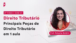 2ª Fase  OAB 41  Direito Tributário  Principais Peças de Direito Tributário em 1 aula [upl. by Ttcos]