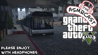 ASMR GTA V PC 1080p 60fps  The ASMRCast Bus Tours ASMR Roleplay [upl. by Blithe411]