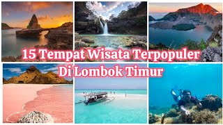 15 Tempat Wisata Terpopuler Di Lombok Timur Tempat Wisata Lombok [upl. by Wandis]