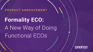 ECOs faster better first time right with Synopsys Formality ECO  Synopsys [upl. by Eilitan]