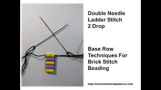 Double Needle Ladder Stitch 2 Drop Brick Stitch Base Row Technique Beading Tutorial [upl. by Ailisab]