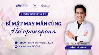 Bí mật may mắn cùng Hooponopono  Trainer Đặng Đức Thanh [upl. by Nylanaj]