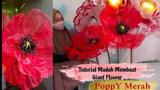 Multi Sub Tutorial Mudah Membuat Giant Flower  Poppy Merah [upl. by Leftwich]