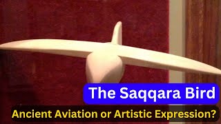 The Saqqara Bird Ancient Aviation or Artistic Expression  Myth and Fact [upl. by Noella]