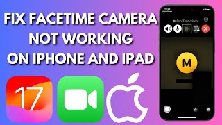 How To Fix FaceTime Camera Not Working On iPhone And iPad [upl. by Ecinahs120]