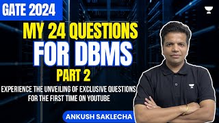 My 24 questions for DBMS  GATE 2024  PART 2  Ankush Saklecha [upl. by Nicki]