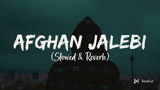 AFGHAN JALEBI SONG SLOWED REVERB [upl. by Otxis]