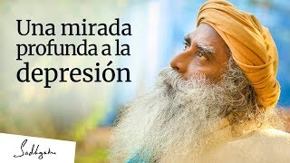 Una mirada profunda a la depresión  Sadhguru Español [upl. by Aitnyc]