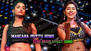 Mascara Pottu Song echo mixer effect song Kavin edits [upl. by Evvie]