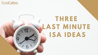 Three last minute ideas for your ISA [upl. by Amersham]