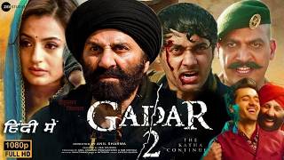 Gaddar 2 Full HD Movie  Sunny Deol  Ameesha Patel [upl. by Valenka982]