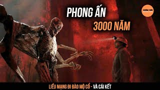 Liều Mạng Đi quotĐào Mộ Cổquot 3000 Năm Phá Vỡ Phong Ấn Quái Vật Cổ Đại  Trưởng Thôn Review Phim [upl. by Lrub]