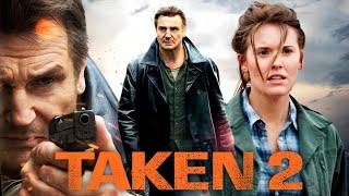 Taken 2 2012 Movie  Liam Neeson  Maggie Grace  Famke Janssen  Review And Facts [upl. by Fabrin]