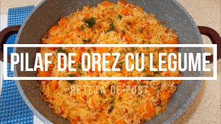 Pilaf de Orez cu Legume  Reteta de Orez cu Legume  Reteta de Post [upl. by Nodlew97]