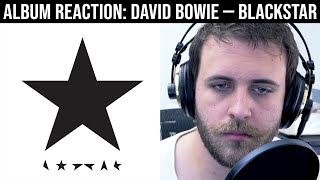 ALBUM REACTION David Bowie — Blackstar [upl. by Ney]