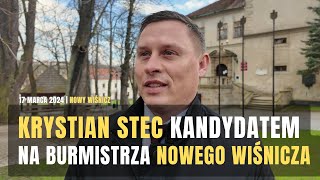 Krystian Stec  kandydat na burmistrza Nowego Wiśnicza 17032024 [upl. by Sapienza]