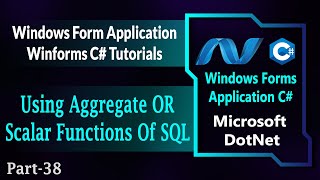 38  How To Use Aggregate OR Scalar Functions of SQL In Windows Forms C  Winforms C HindiUrdu [upl. by Eelnodnarb]