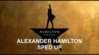 Alexander Hamilton Sped Up  Hamilton [upl. by Niahs522]