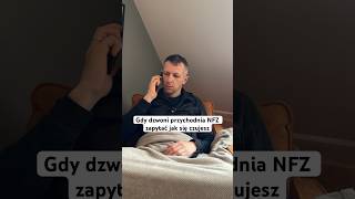 Gdy dzwoni przychodnia NFZ zapytać jak się czujesz [upl. by Ecneret314]