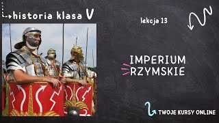 Historia klasa 5 Lekcja 13  Imperium Rzymskie [upl. by Jereme216]