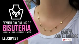 🔠 CÓMO HACER UNA CADENA CON EL NOMBRE 🔠 DIY Lección 21 Curso de Bisutería [upl. by Nrubua]