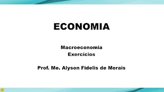 Aula 17  Economia  Macroeconomia  Exercícios [upl. by Ahsetra]