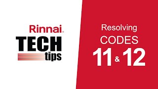 Resolving Codes 11 and 12 on a Rinnai Tankless Water Heater [upl. by Nonek910]