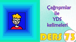 Çağrışımlar ile Yds Kelimeleri Ders 73 Yeni Kelimeler [upl. by Anirbed]