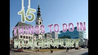 Top 15 Things To Do In Klagenfurt Austria [upl. by Alleyne766]