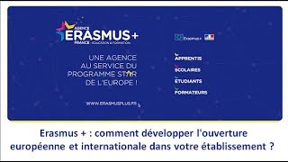 Erasmus comment développer louverture européenne et internationale dans votre établissement [upl. by Courtney]