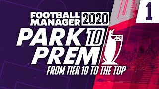 Park To Prem FM20  Episode 1  Tier 10 Job Hunt  Football Manager 2020 [upl. by Wahlstrom]