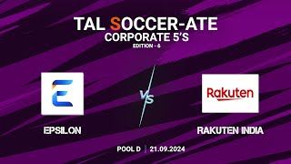 TAL  BLR  Corporate 5s  Edition  6  Final  Epsilon vs Rakuten India  2192024 [upl. by Eenahs144]