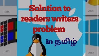 Solution to readers writers problem in தமிழ்  operating system complete tutorial in தமிழ் [upl. by Enidanreb]