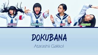 ATARASHII GAKKO LYRICS 「Dokubana  毒花」Color coded lyric RomEng [upl. by Worthington311]