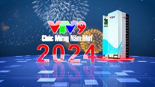 VTV9 Chúc Mừng Năm Mới 2024  Hình Hiệu 1 [upl. by Eveline]