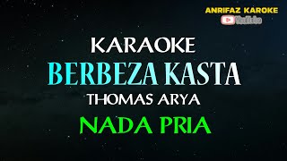 BERBEZA KASTA  KARAOKE  NADA PRIA RENDAH  THOMAS ARYA [upl. by Notnilc]