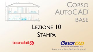 Corso AutoCAD Base Lezione 10 Stampa [upl. by Latta715]