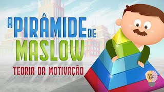 O que é Pirâmide de Maslow  Teoria da Motivação  Abraham Maslow [upl. by Hahsia]